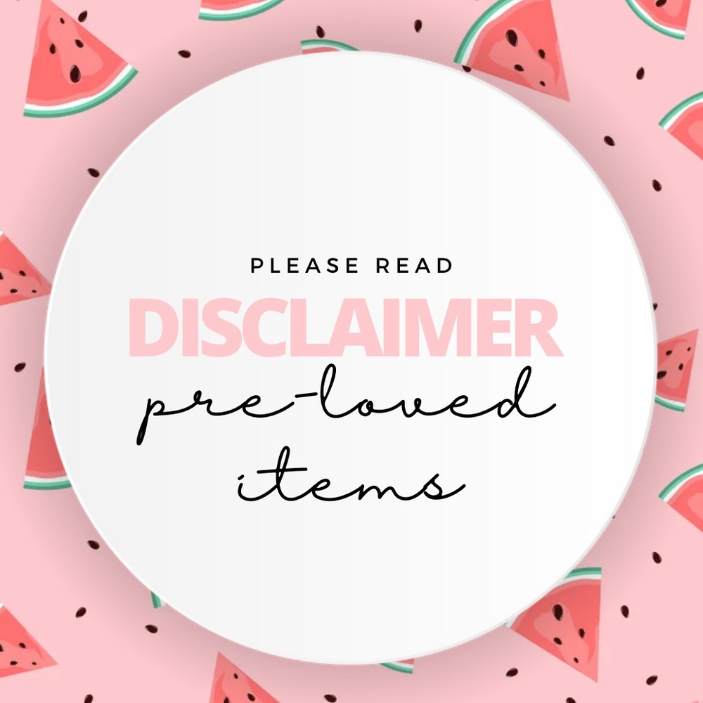 DISCLAIMER ON PRE-LOVED ITEMS